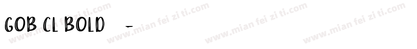 Gob CL Bold字体下载字体转换